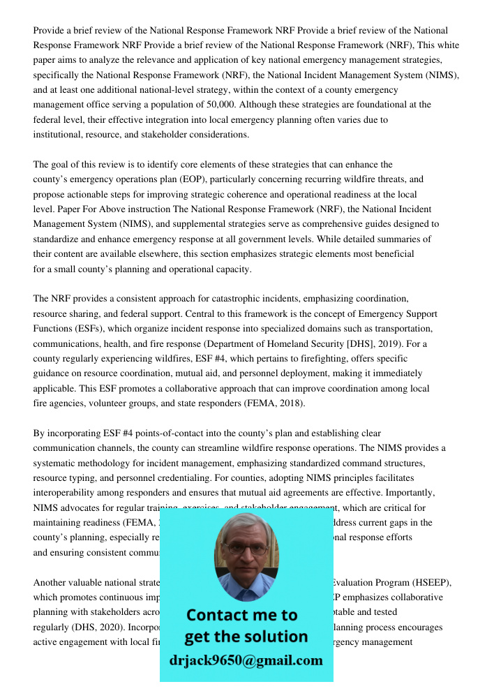Provide a brief review of the National Response Framework NRF This white paper aims to analyze the relevance and application of key national emergency managemen