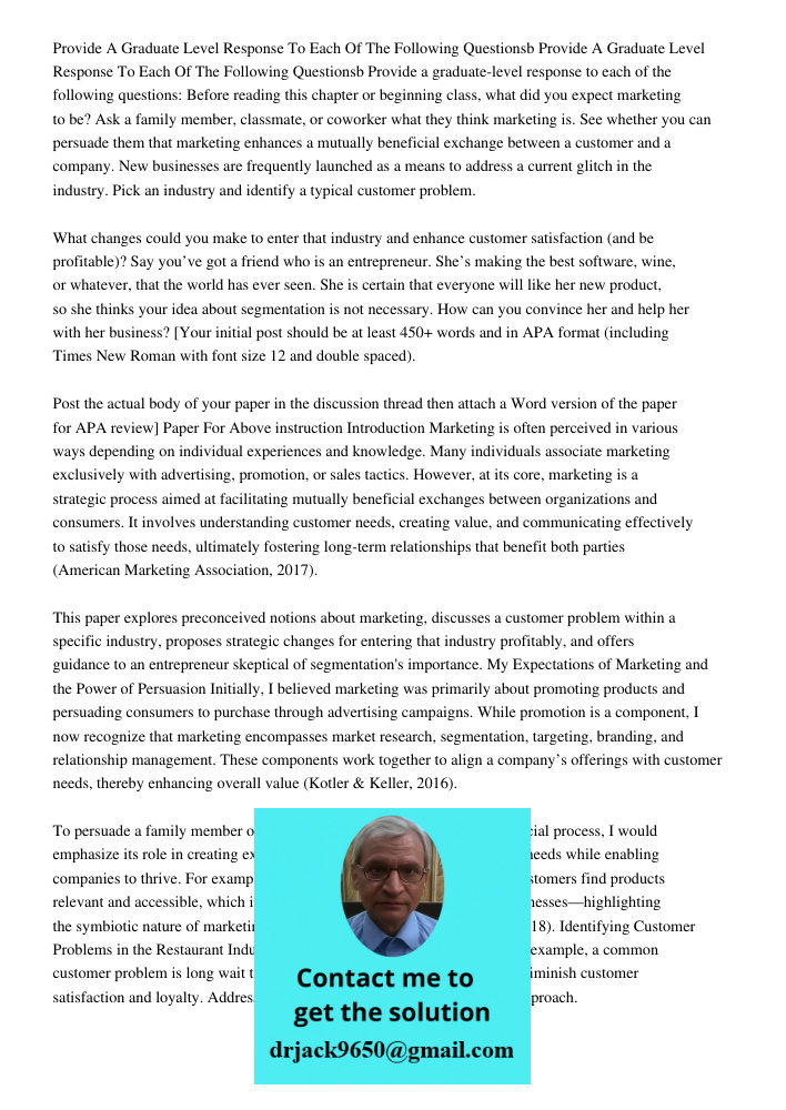 Provide a graduate-level response to each of the following questions: Before reading this chapter or beginning class, what did you expect marketing to be? Ask a