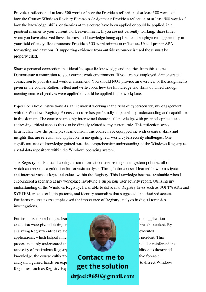 Course: Windows Registry Forensics Assignment: Provide a reflection of at least 500 words of how the knowledge, skills, or theories of this course have been app