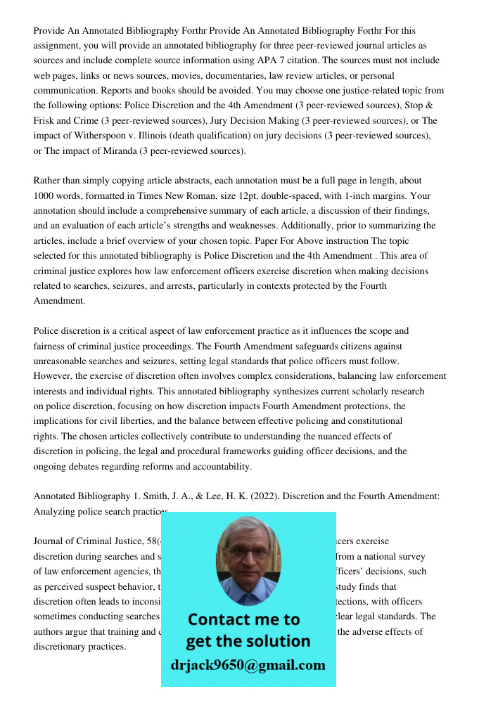 For this assignment, you will provide an annotated bibliography for three peer-reviewed journal articles as sources and include complete source information usin