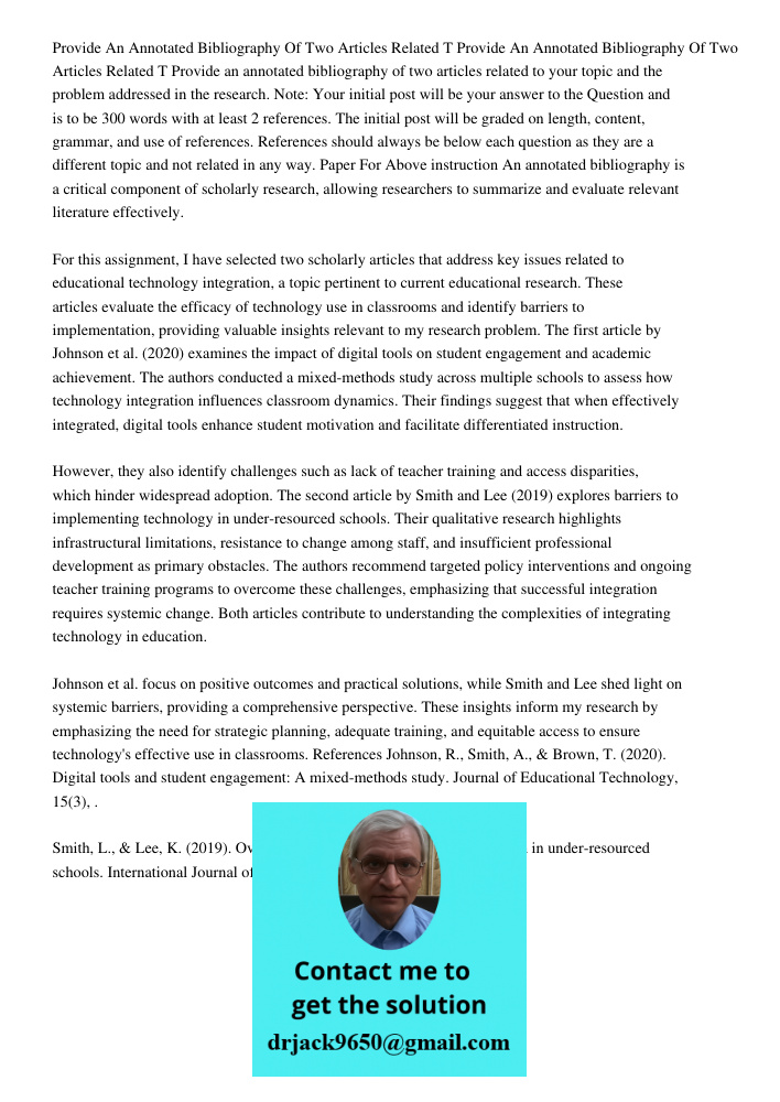 Provide an annotated bibliography of two articles related to your topic and the problem addressed in the research. Note: Your initial post will be your answer t