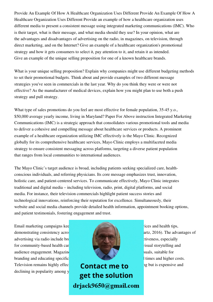 Provide an example of how a healthcare organization uses different media to present a consistent message using integrated marketing communications (IMC). Who is