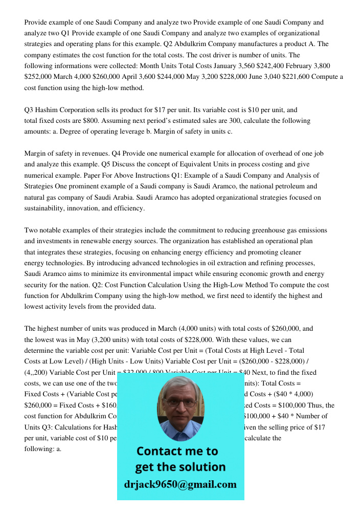 Q1 Provide example of one Saudi Company and analyze two examples of organizational strategies and operating plans for this example. Q2 Abdulkrim Company manufac