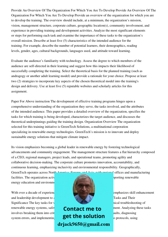 Provide an overview of the organization for which you are to develop the training. The overview should include, at a minimum, the organization’s mission, vision