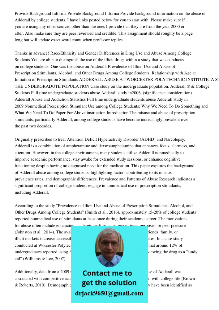 Provide background information on the abuse of Adderall by college students. I have links posted below for you to start with. Please make sure if you are using 