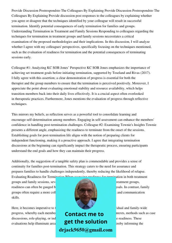 Provide discussion post responses to the colleagues by explaining whether you agree or disagree that the techniques identified by your colleague will result in 