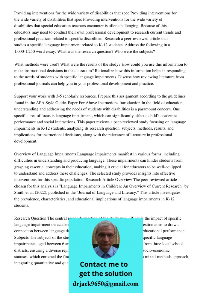 Providing interventions for the wide variety of disabilities that special education teachers encounter is often challenging. Because of this, educators may need