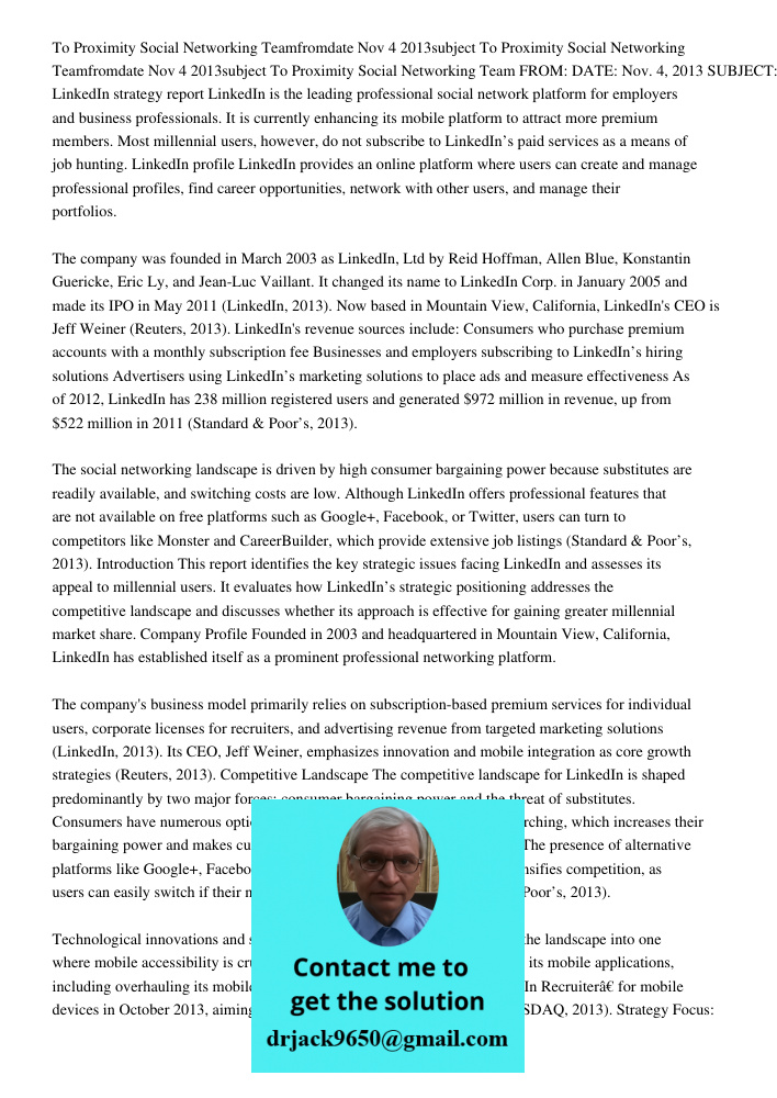 To Proximity Social Networking Team FROM: DATE: Nov. 4, 2013 SUBJECT: LinkedIn strategy report LinkedIn is the leading professional social network platform for 