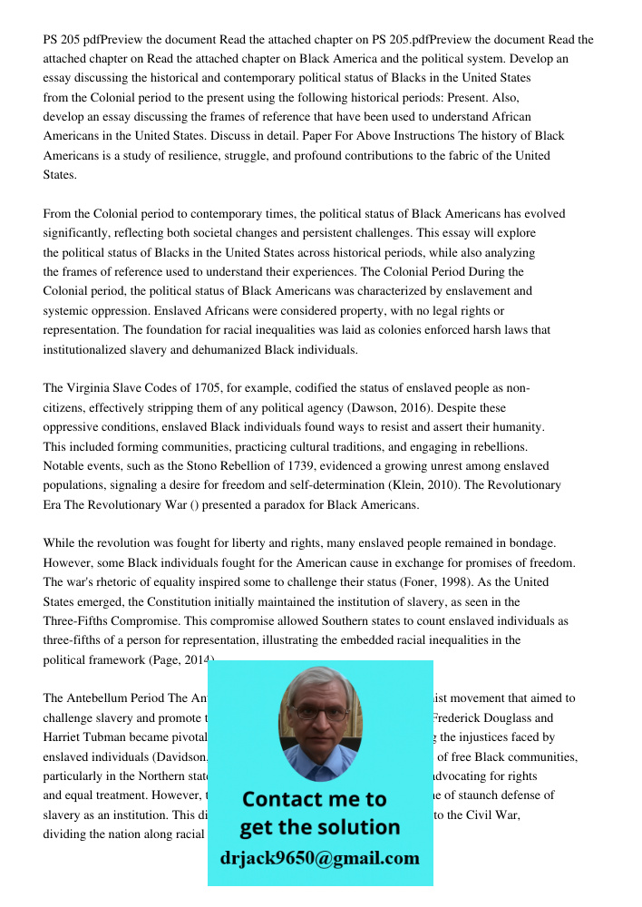 Read the attached chapter on Black America and the political system. Develop an essay discussing the historical and contemporary political status of Blacks in t