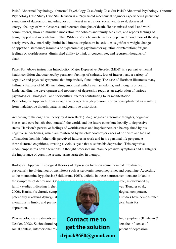 Harrison is a 39-year-old mechanical engineer experiencing persistent symptoms of depression, including loss of interest in activities, social withdrawal, decre