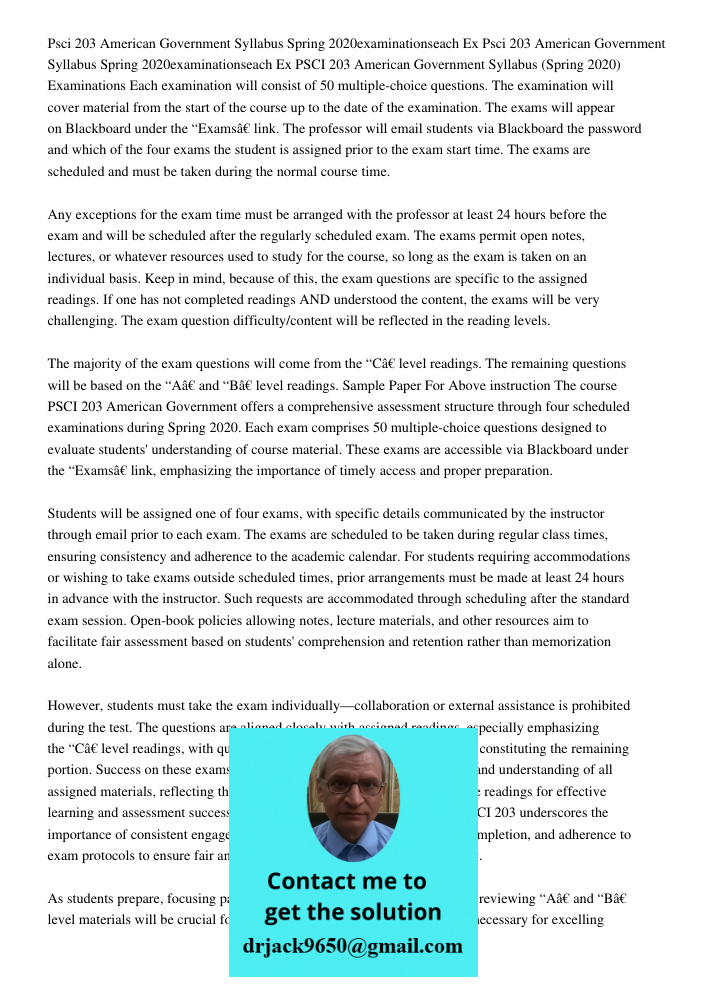 PSCI 203 American Government Syllabus (Spring 2020) Examinations Each examination will consist of 50 multiple-choice questions. The examination will cover mater