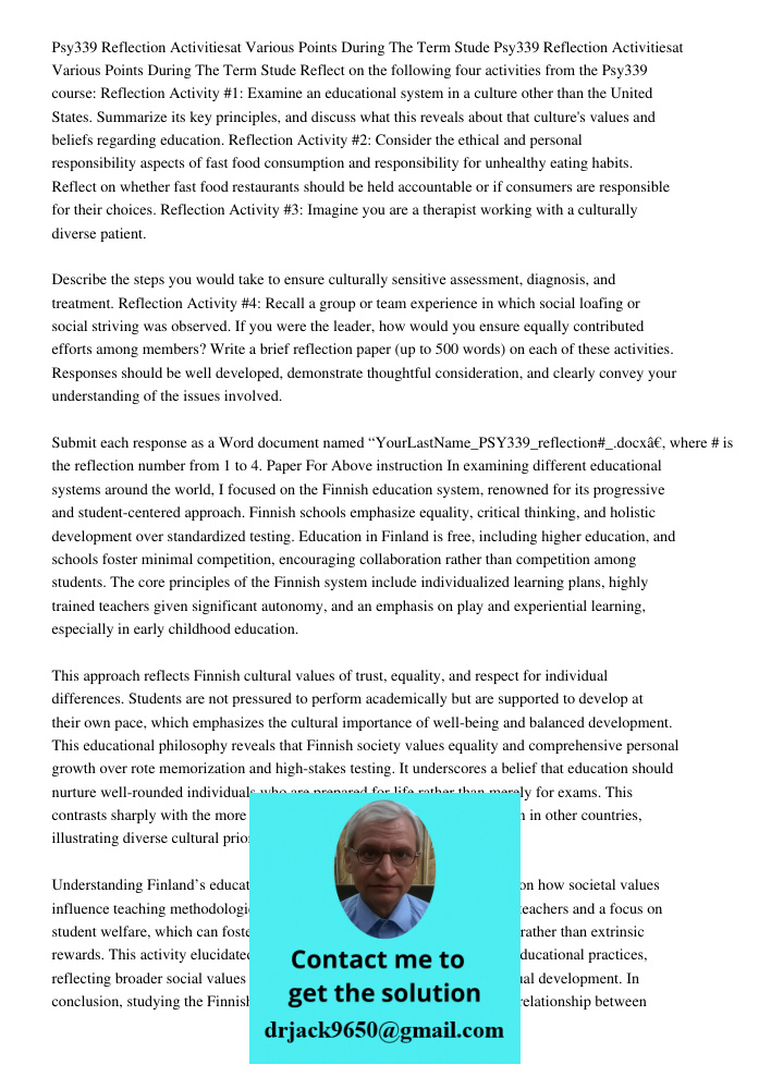 Reflect on the following four activities from the Psy339 course: Reflection Activity #1: Examine an educational system in a culture other than the United States