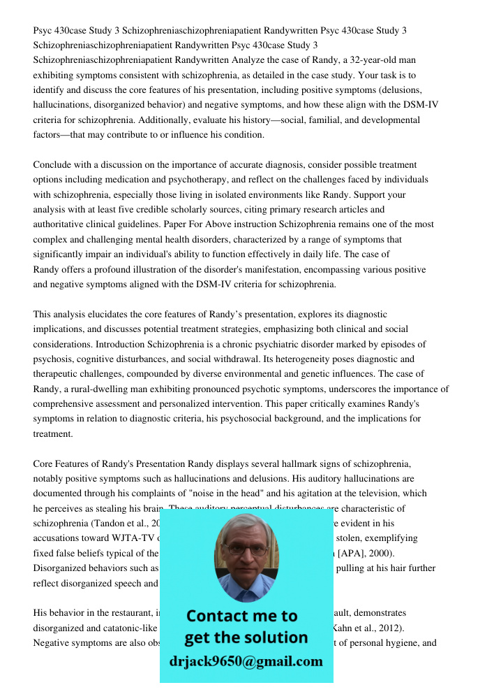 Psyc 430case Study 3 Schizophreniaschizophreniapatient Randywritten Analyze the case of Randy, a 32-year-old man exhibiting symptoms consistent with schizophren