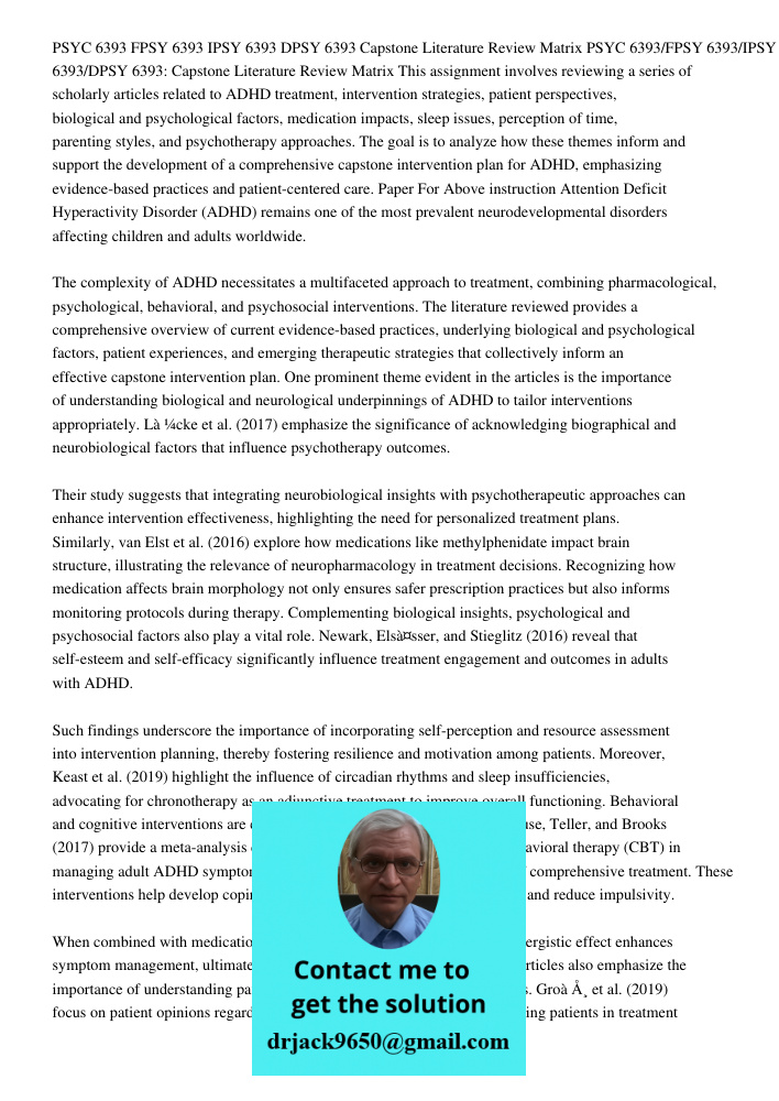 This assignment involves reviewing a series of scholarly articles related to ADHD treatment, intervention strategies, patient perspectives, biological and psych