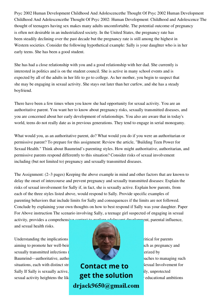 Psyc 2002: Human Development: Childhood and Adolescence The thought of teenagers having sex makes many adults uncomfortable. The potential outcome of pregnancy 