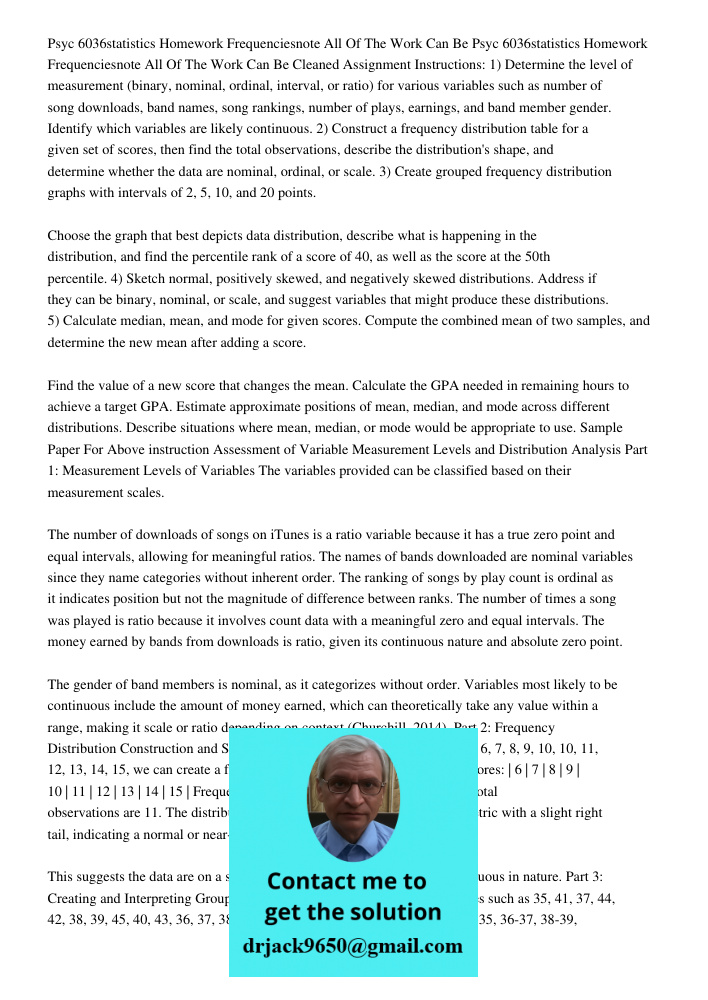 Cleaned Assignment Instructions: 1) Determine the level of measurement (binary, nominal, ordinal, interval, or ratio) for various variables such as number of so