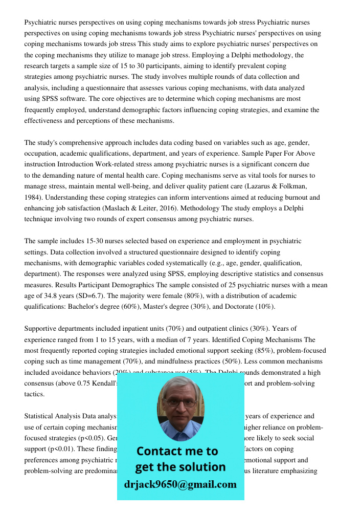Psychiatric nurses perspectives on using coping mechanisms towards job stress This study aims to explore psychiatric nurses' perspectives on the coping mechanis