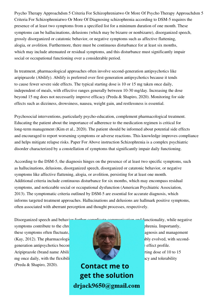 Diagnosing schizophrenia according to DSM-5 requires the presence of at least two symptoms from a specified list for a minimum duration of one month. These symp