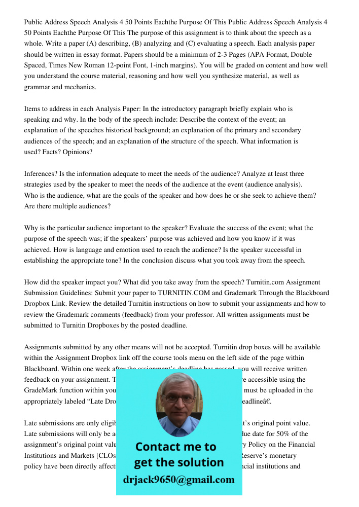 The purpose of this assignment is to think about the speech as a whole. Write a paper (A) describing, (B) analyzing and (C) evaluating a speech. Each analysis p