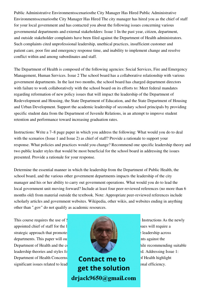 The city manager has hired you as the chief of staff for your local government and has contacted you about the following issues concerning various governmental 