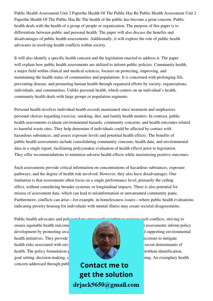 The health of the public has become a great concern. Public health deals with the health of a group of people or organization. The purpose of this paper is to d