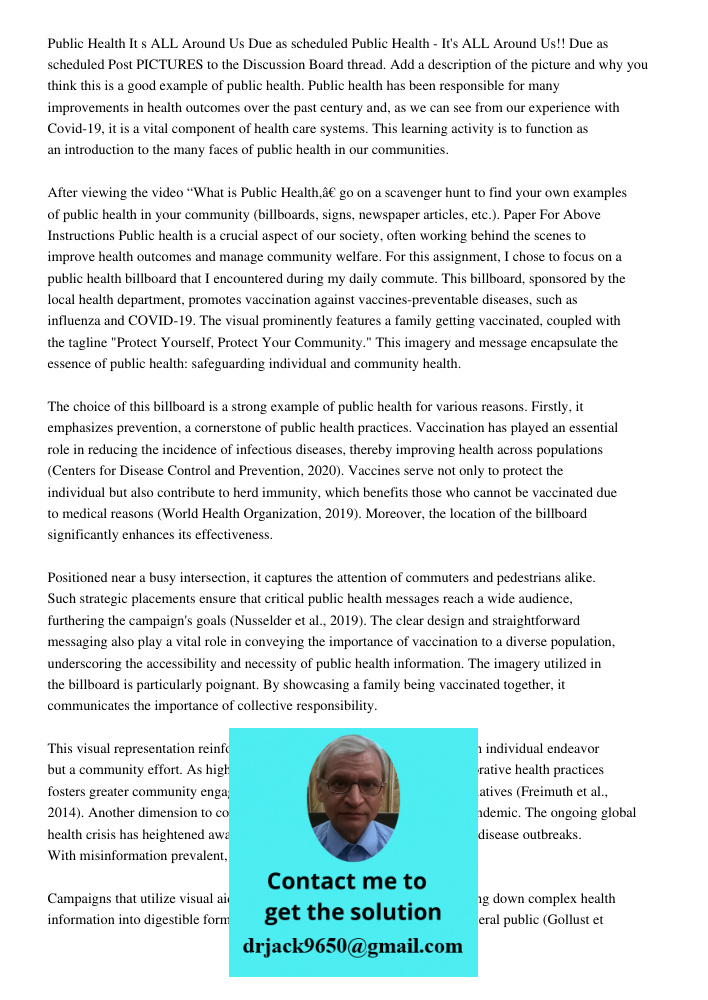 Post PICTURES to the Discussion Board thread. Add a description of the picture and why you think this is a good example of public health. Public health has been