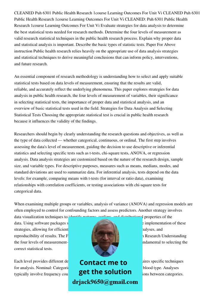 CLEANED Puh 6301 Public Health Research 1course Learning Outcomes For Unit Vi Evaluate strategies for data analysis to determine the best statistical tests need