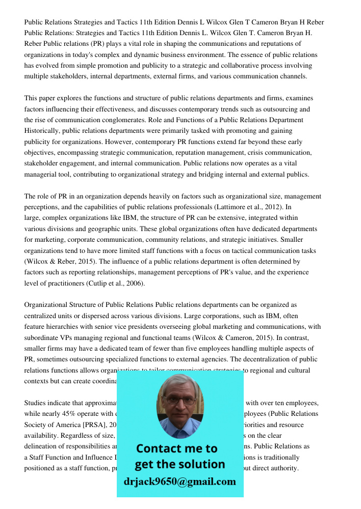 Public relations (PR) plays a vital role in shaping the communications and reputations of organizations in today's complex and dynamic business environment. The