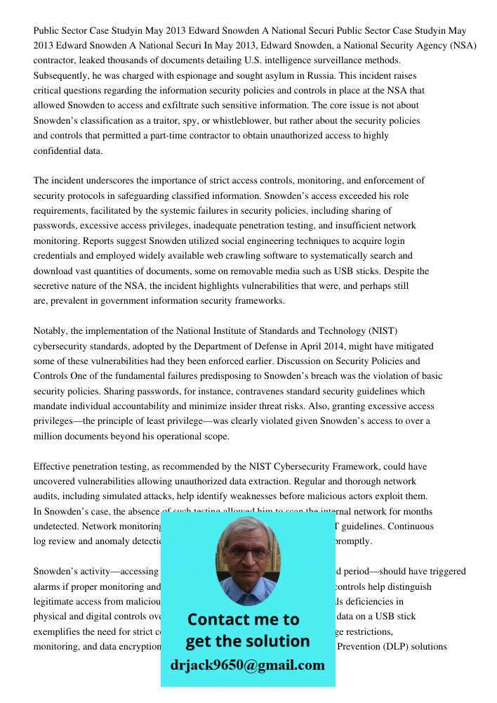 In May 2013, Edward Snowden, a National Security Agency (NSA) contractor, leaked thousands of documents detailing U.S. intelligence surveillance methods. Subseq