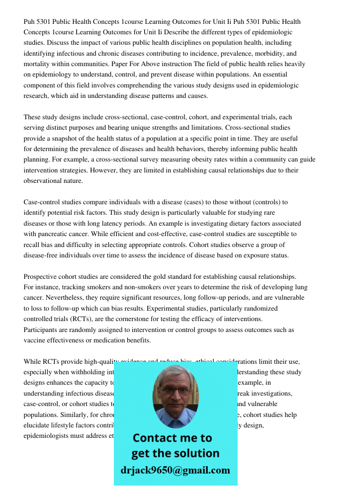 Describe the different types of epidemiologic studies. Discuss the impact of various public health disciplines on population health, including identifying infec