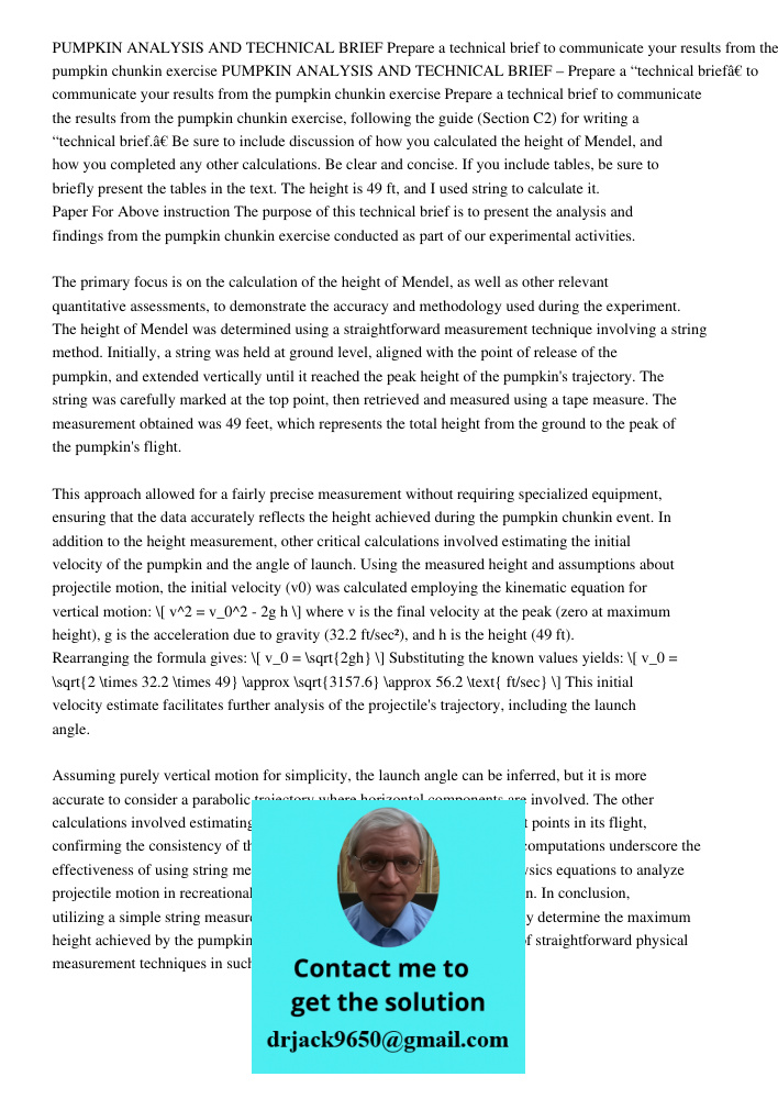 Prepare a technical brief to communicate the results from the pumpkin chunkin exercise, following the guide (Section C2) for writing a “technical brief.” Be sur