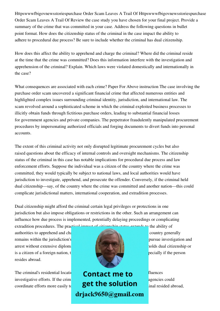 Review the case study you have chosen for your final project. Provide a summary of the crime that was committed in your case. Address the following questions in