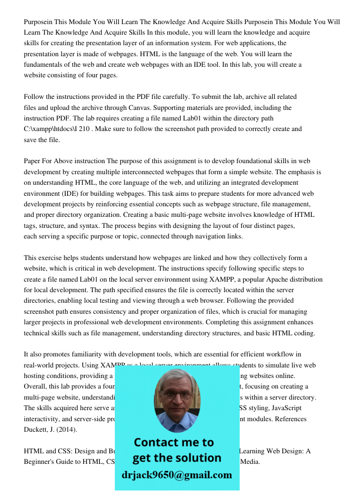 In this module, you will learn the knowledge and acquire skills for creating the presentation layer of an information system. For web applications, the presenta