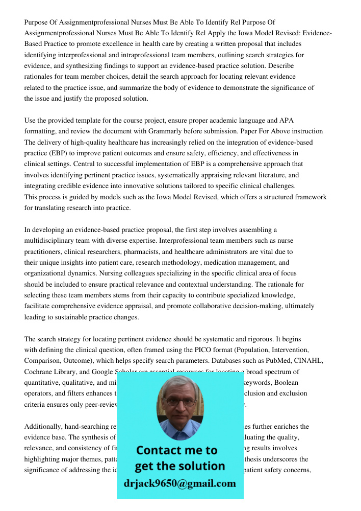 Apply the Iowa Model Revised: Evidence-Based Practice to promote excellence in health care by creating a written proposal that includes identifying interprofess
