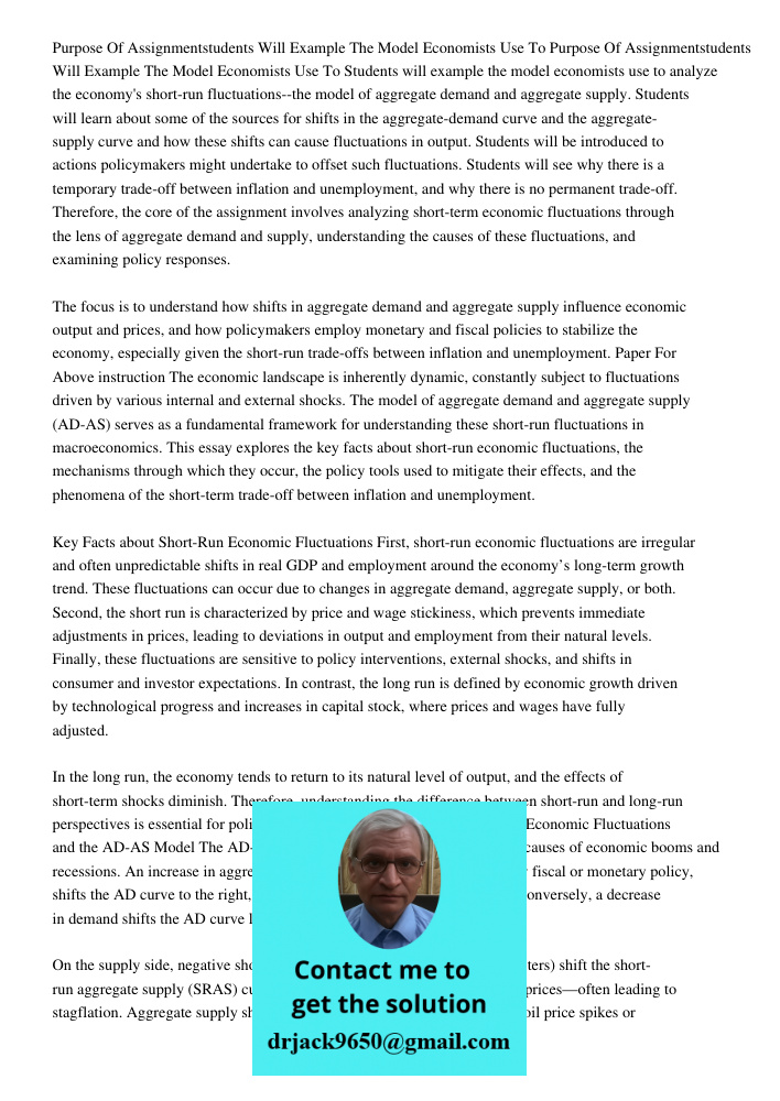 Students will example the model economists use to analyze the economy's short-run fluctuations--the model of aggregate demand and aggregate supply. Students wil