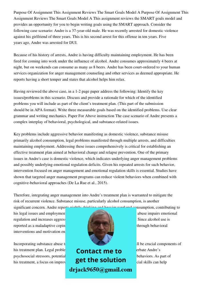 This assignment reviews the SMART goals model and provides an opportunity for you to begin writing goals using the SMART approach. Consider the following case s