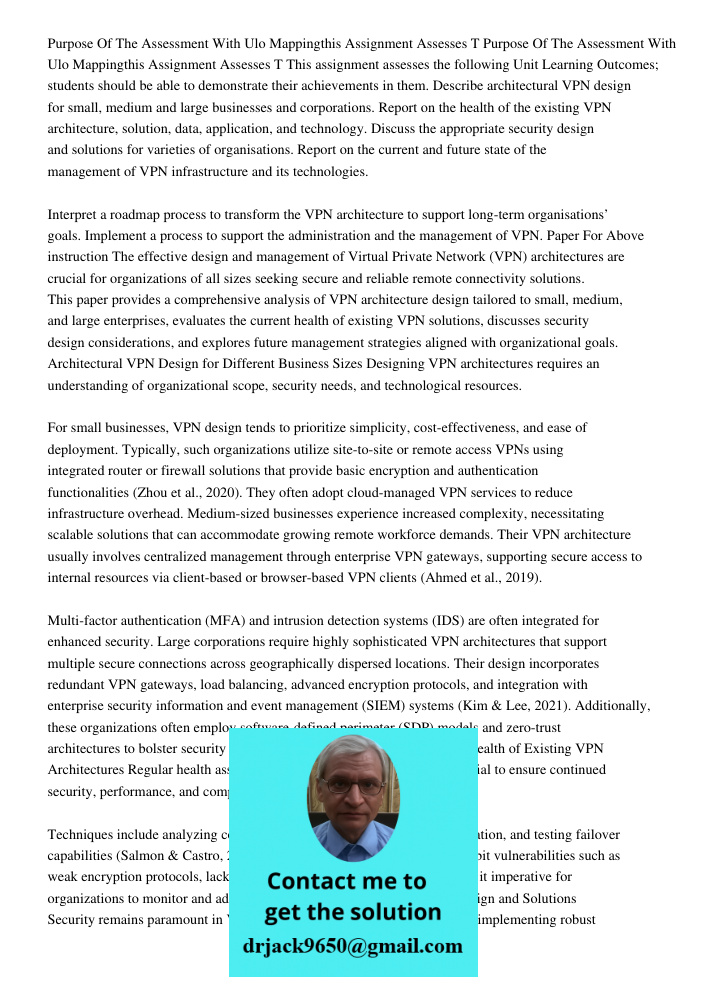 This assignment assesses the following Unit Learning Outcomes; students should be able to demonstrate their achievements in them. Describe architectural VPN des