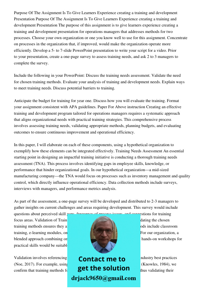 The purpose of this assignment is to give learners experience creating a training and development presentation for operations managers that addresses methods fo