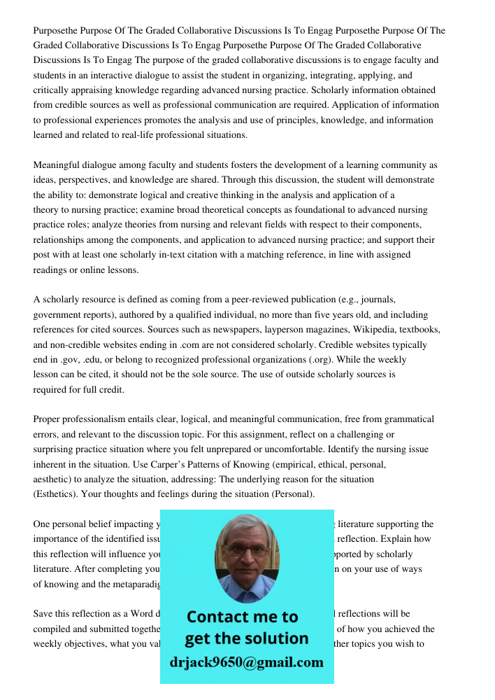 Purposethe Purpose Of The Graded Collaborative Discussions Is To Engag The purpose of the graded collaborative discussions is to engage faculty and students in 