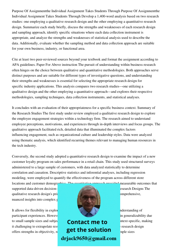 Develop a 1,400-word analysis based on two research studies: one employing a qualitative research design and the other employing a quantitative research design.