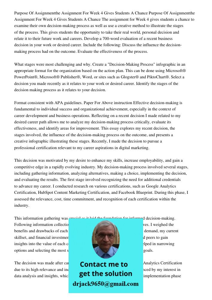 The assignment for Week 4 gives students a chance to examine their own decision-making process as well as use a creative method to illustrate the stages of the 