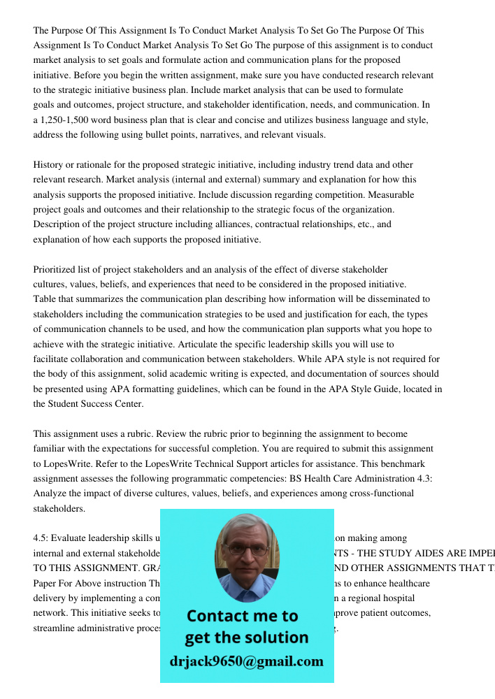The purpose of this assignment is to conduct market analysis to set goals and formulate action and communication plans for the proposed initiative. Before you b