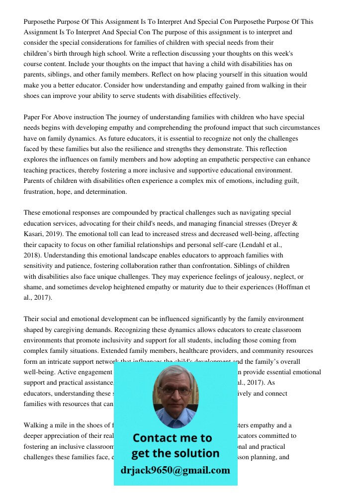 The purpose of this assignment is to interpret and consider the special considerations for families of children with special needs from their children’s birth t