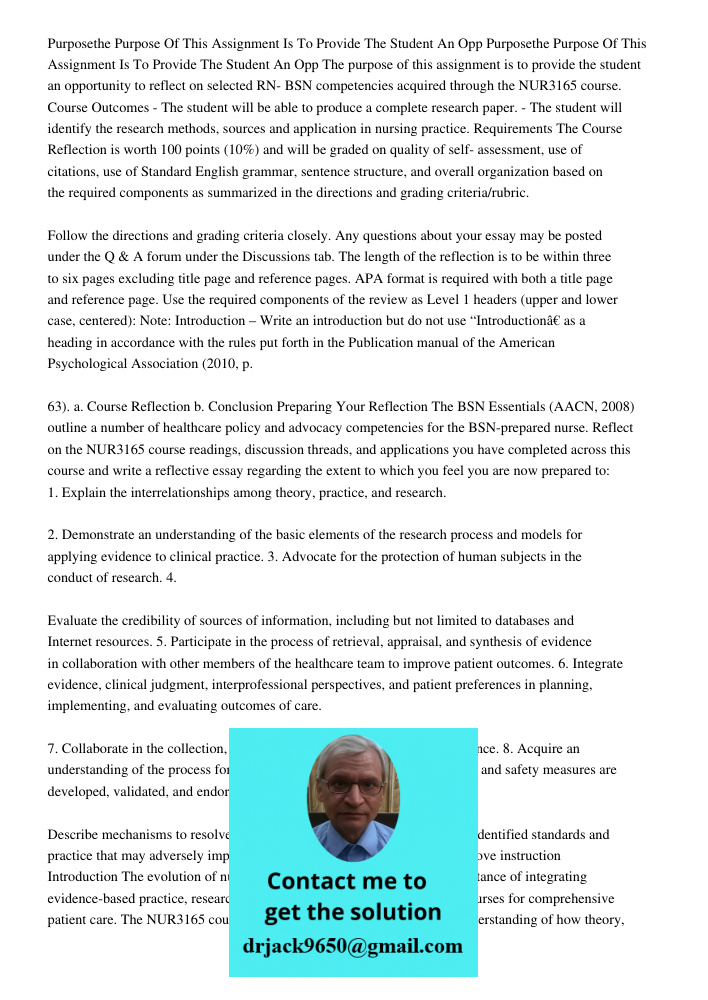 The purpose of this assignment is to provide the student an opportunity to reflect on selected RN- BSN competencies acquired through the NUR3165 course. Course 