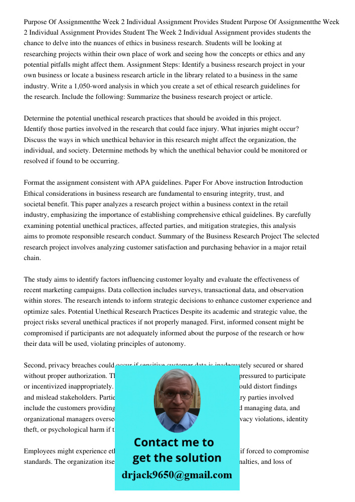 The Week 2 Individual Assignment provides students the chance to delve into the nuances of ethics in business research. Students will be looking at researching 