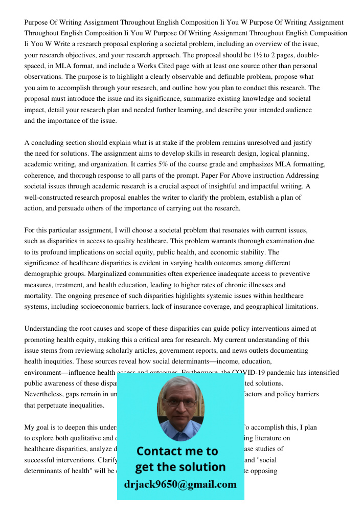 Purpose Of Writing Assignment Throughout English Composition Ii You W Write a research proposal exploring a societal problem, including an overview of the issue