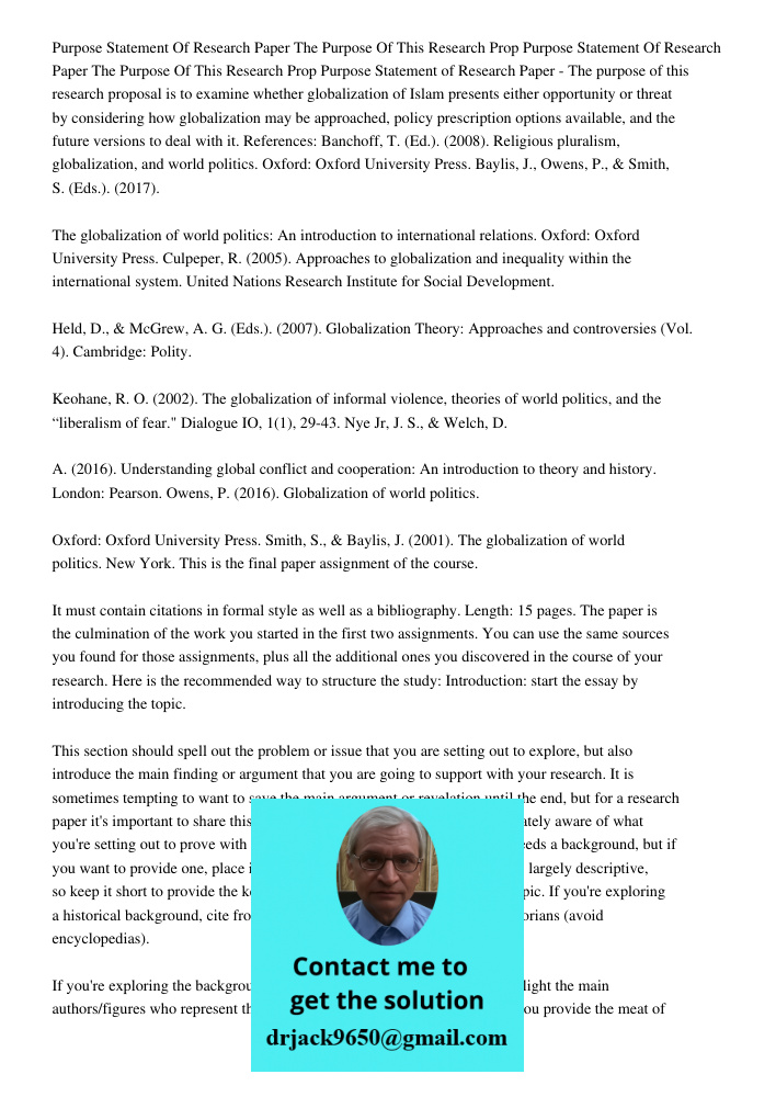 Purpose Statement of Research Paper - The purpose of this research proposal is to examine whether globalization of Islam presents either opportunity or threat b
