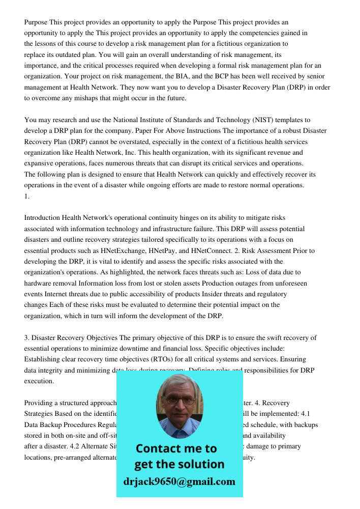 This project provides an opportunity to apply the competencies gained in the lessons of this course to develop a risk management plan for a fictitious organizat