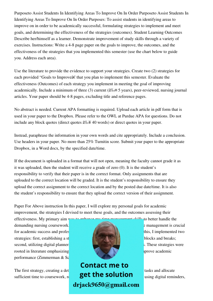 Purposes: To assist students in identifying areas to improve on in order to be academically successful, formulating strategies to implement and meet goals, and 