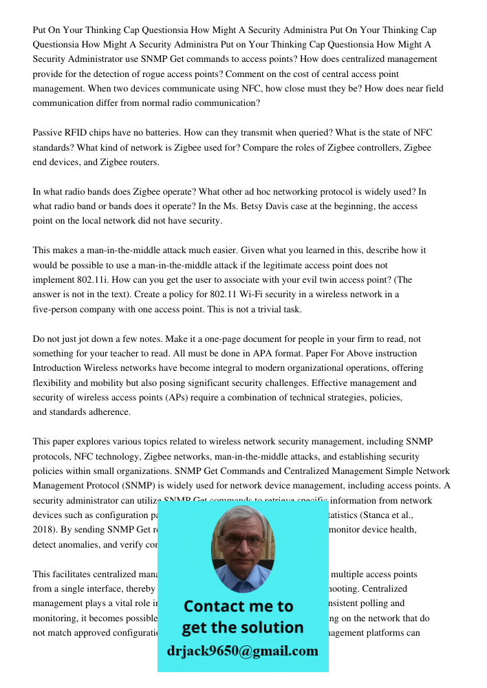 Put on Your Thinking Cap Questionsia How Might A Security Administrator use SNMP Get commands to access points? How does centralized management provide for the 